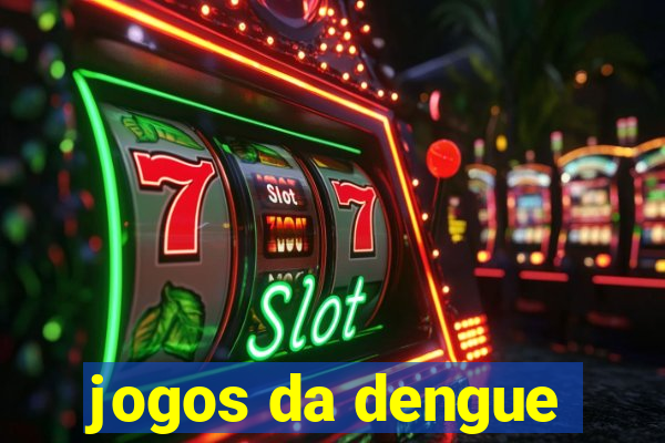 jogos da dengue