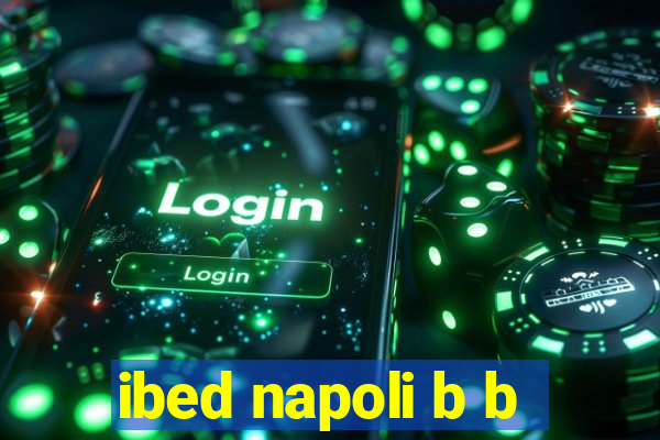 ibed napoli b b