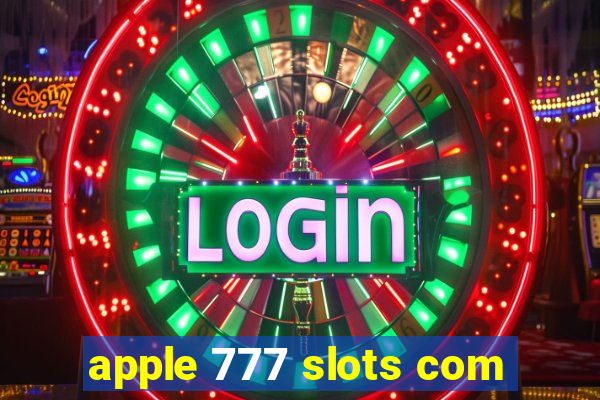 apple 777 slots com