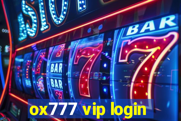 ox777 vip login