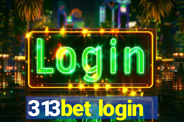 313bet login