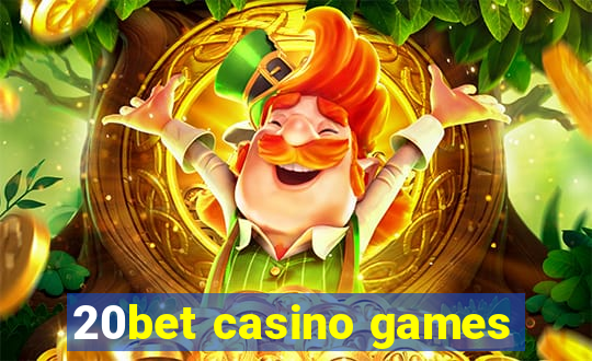 20bet casino games