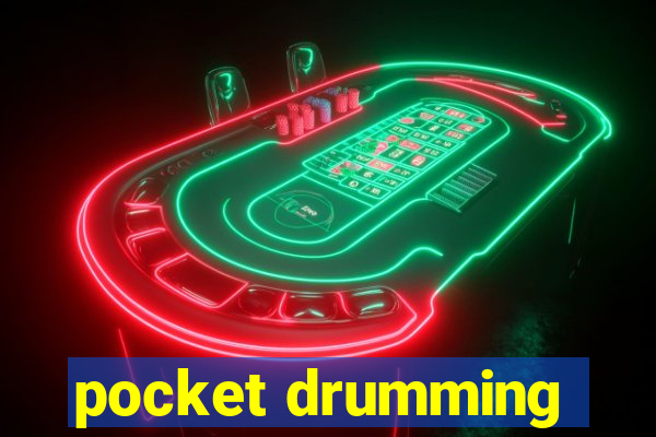 pocket drumming