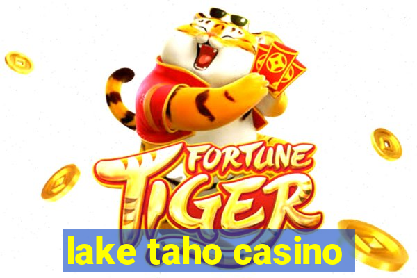 lake taho casino