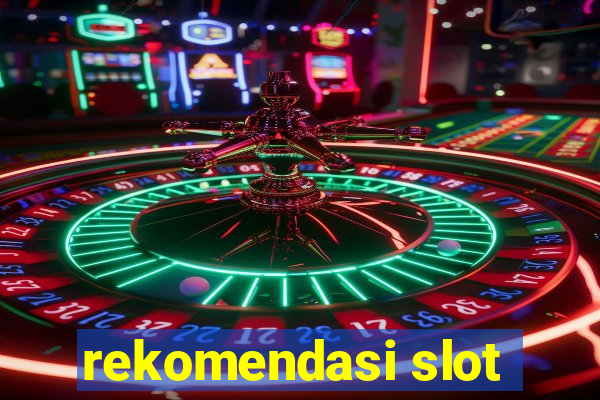 rekomendasi slot