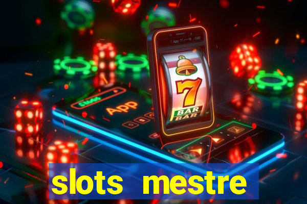 slots mestre dinheiro real