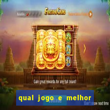 qual jogo e melhor para ganhar dinheiro