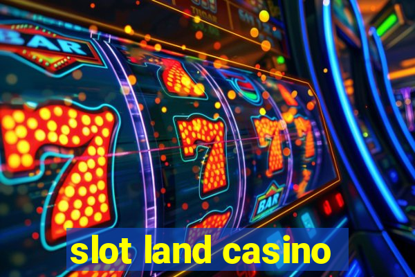 slot land casino