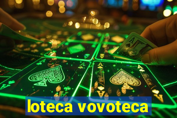 loteca vovoteca