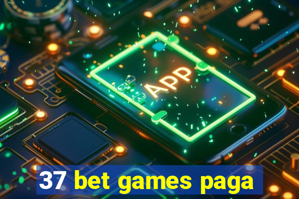 37 bet games paga