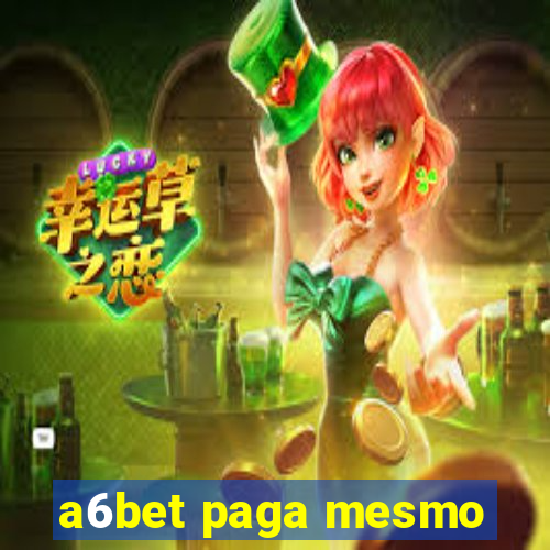 a6bet paga mesmo