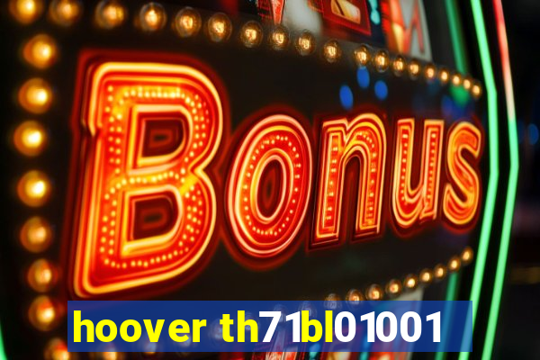 hoover th71bl01001