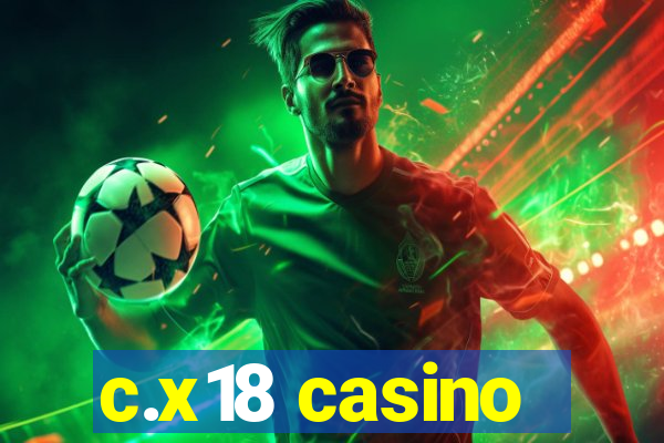 c.x18 casino