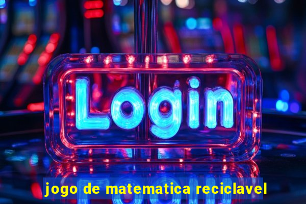 jogo de matematica reciclavel