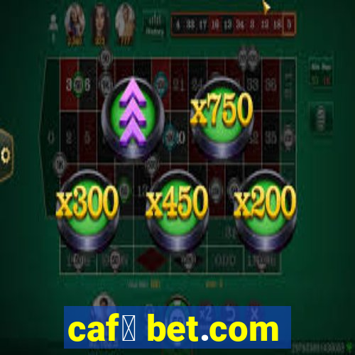 caf茅 bet.com