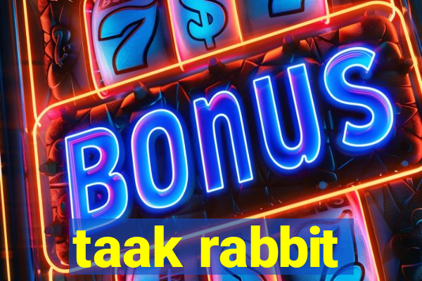 taak rabbit