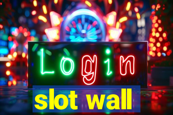 slot wall