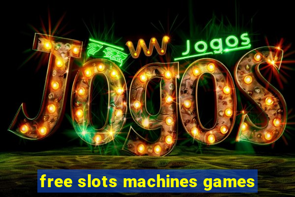 free slots machines games