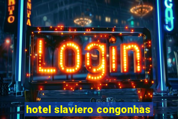 hotel slaviero congonhas