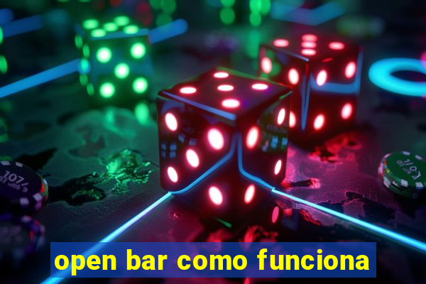 open bar como funciona