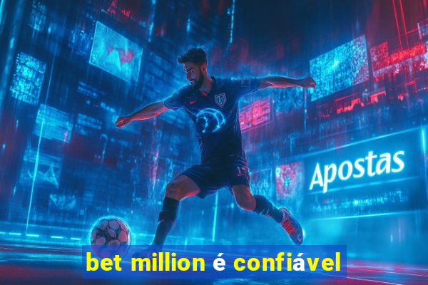 bet million é confiável