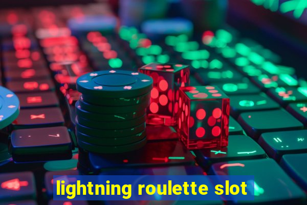 lightning roulette slot