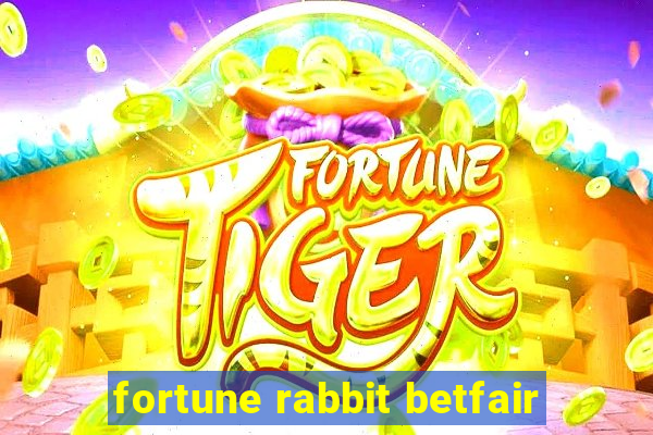 fortune rabbit betfair