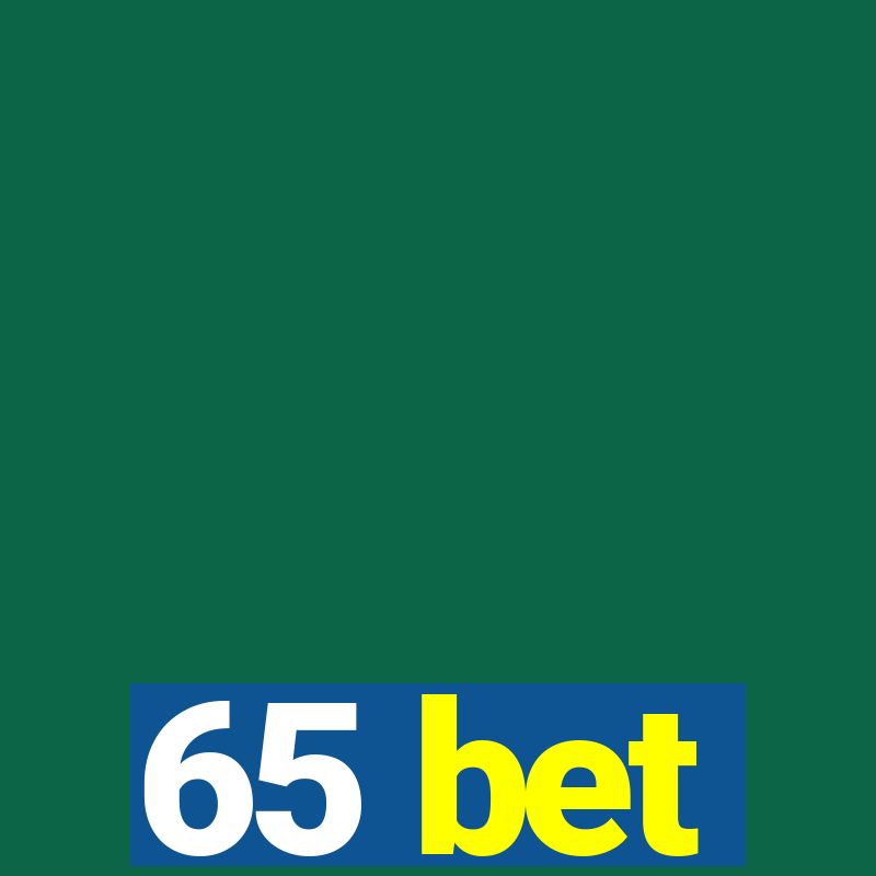 65 bet