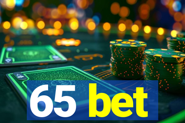 65 bet