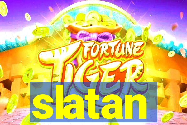 slatan