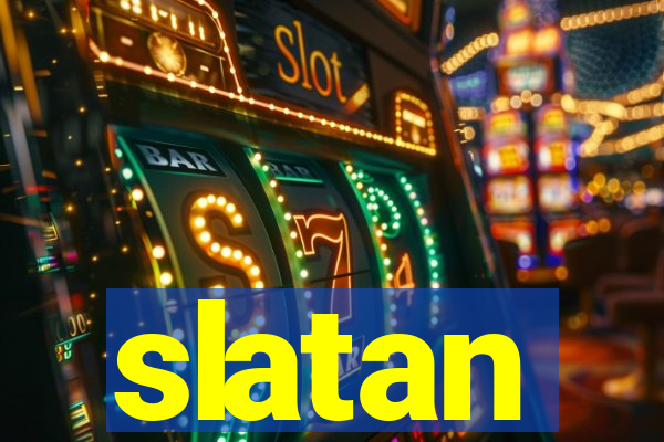 slatan