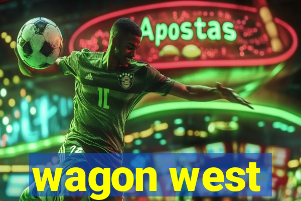 wagon west