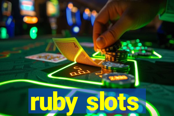 ruby slots