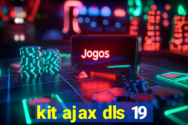 kit ajax dls 19