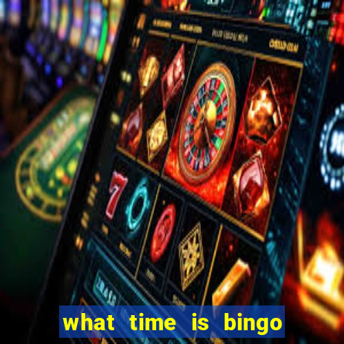 what time is bingo at foxwoods