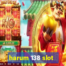 harum 138 slot