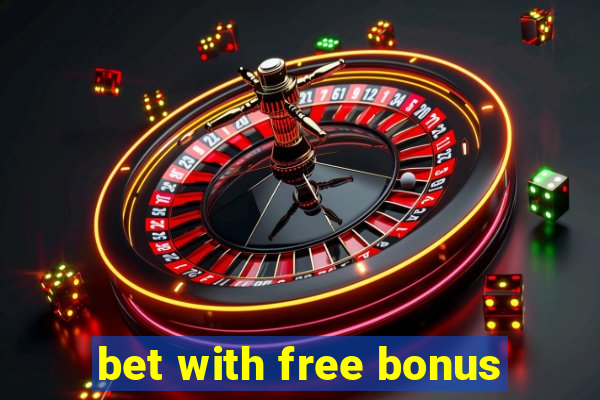 bet with free bonus