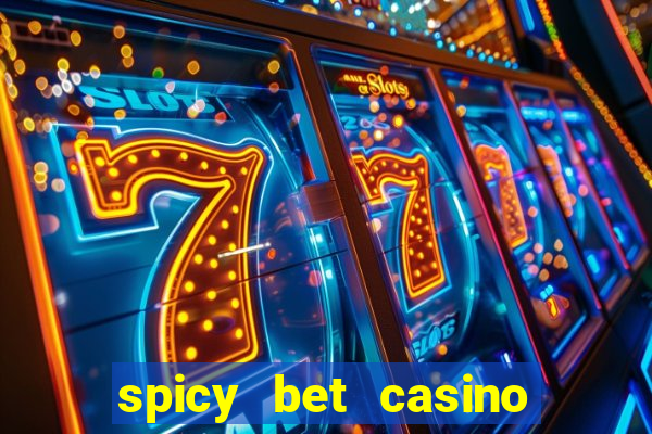 spicy bet casino paga mesmo