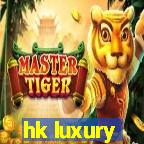 hk luxury