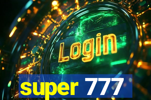 super 777