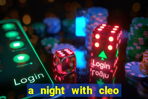 a night with cleo slot jackpot