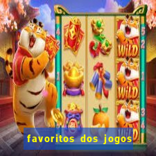 favoritos dos jogos de hoje