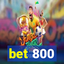 bet 800