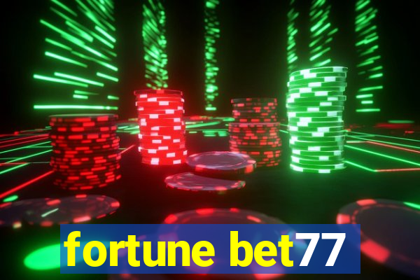 fortune bet77