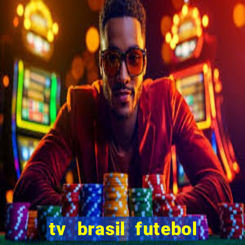 tv brasil futebol da hora