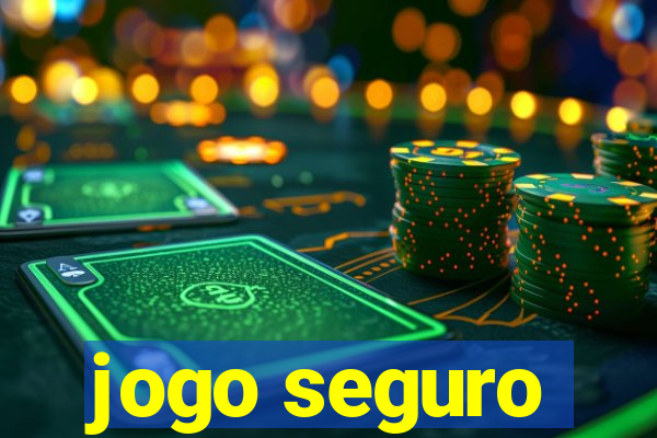 jogo seguro