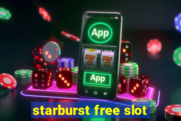 starburst free slot