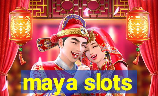 maya slots