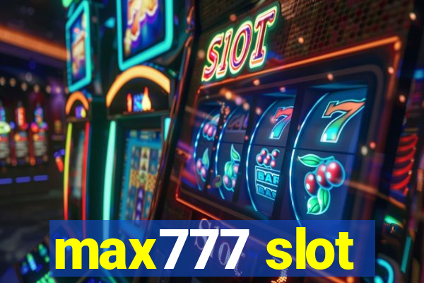 max777 slot