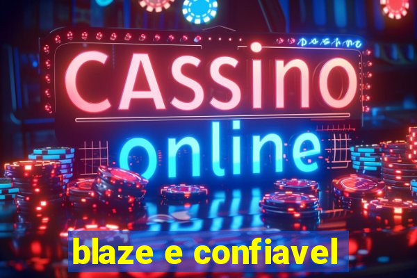 blaze e confiavel